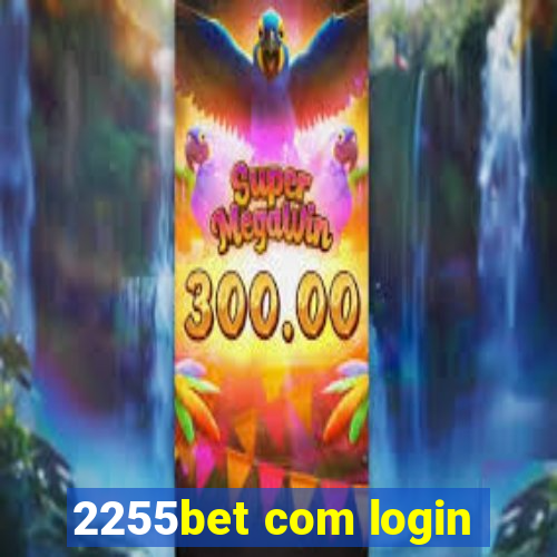 2255bet com login