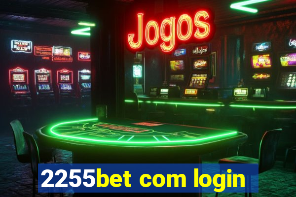 2255bet com login