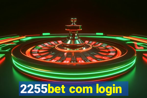 2255bet com login