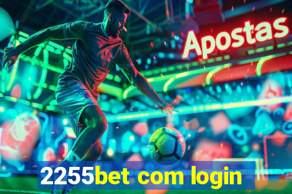 2255bet com login