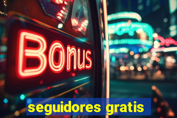 seguidores gratis