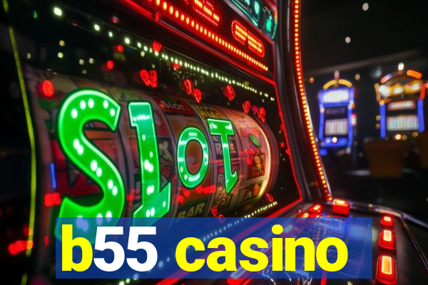 b55 casino