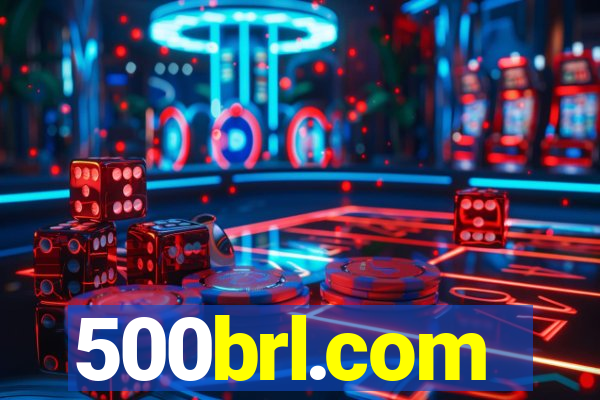 500brl.com