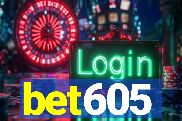 bet605