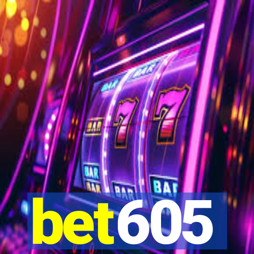 bet605