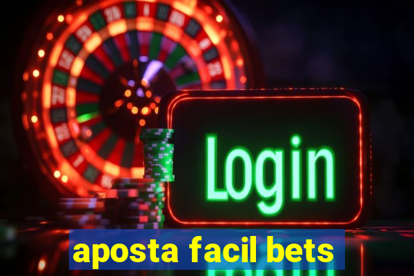 aposta facil bets