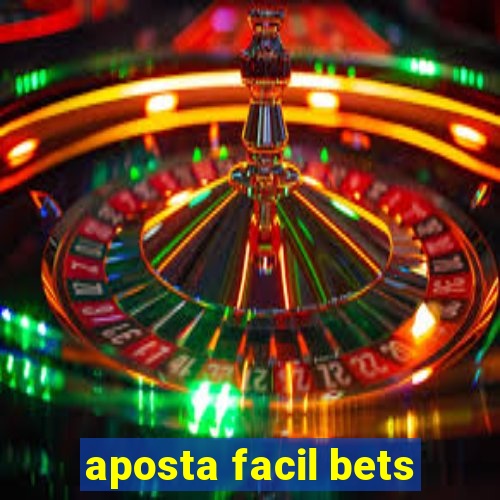 aposta facil bets