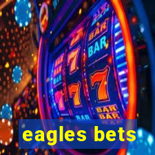 eagles bets