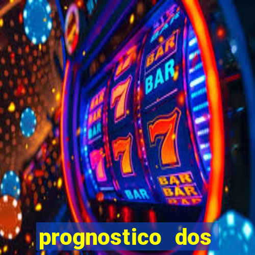 prognostico dos jogos de hoje