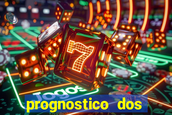 prognostico dos jogos de hoje