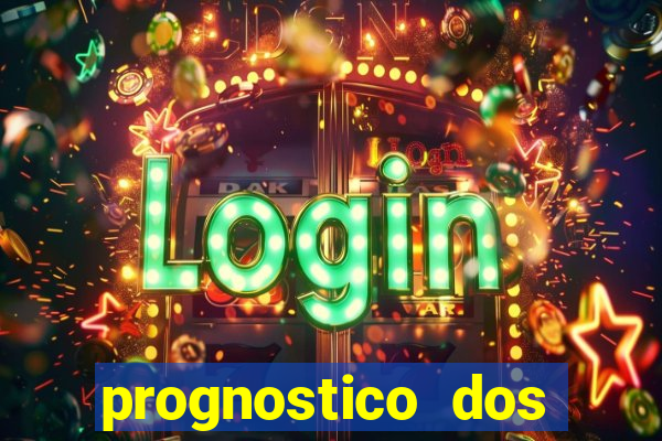 prognostico dos jogos de hoje