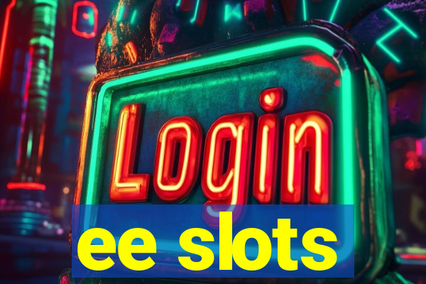 ee slots