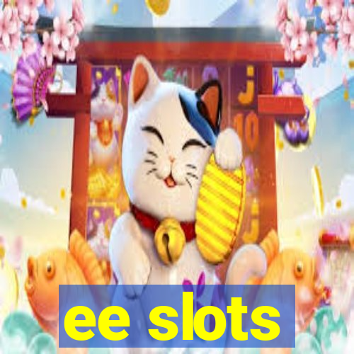 ee slots