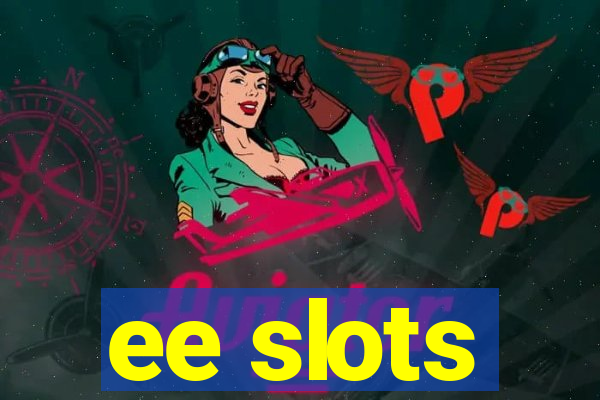 ee slots