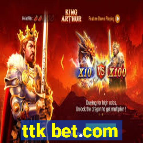 ttk bet.com