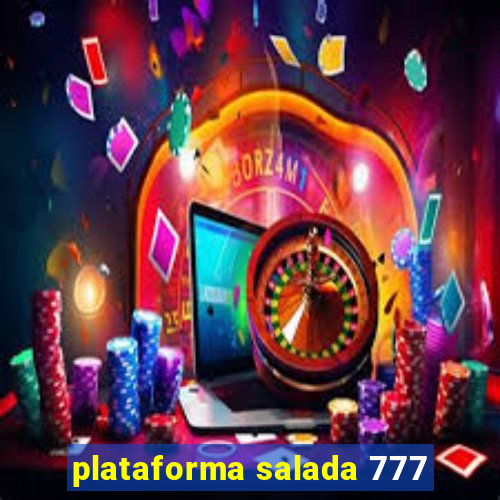 plataforma salada 777