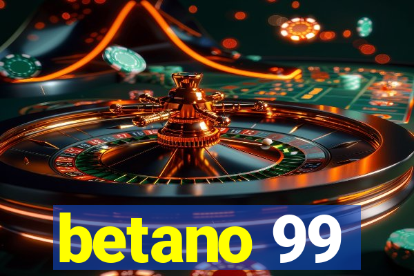 betano 99