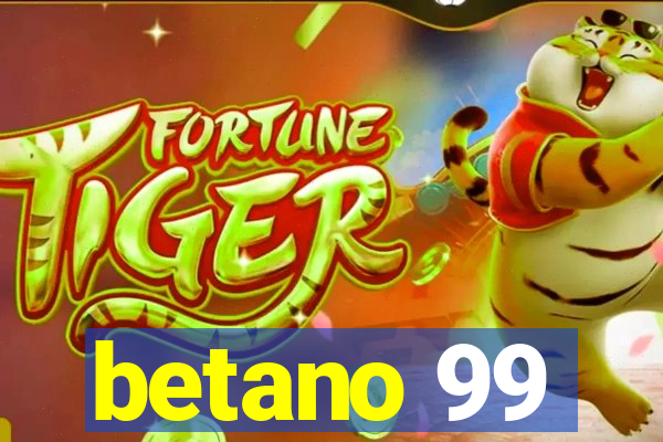 betano 99