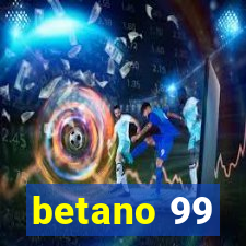 betano 99