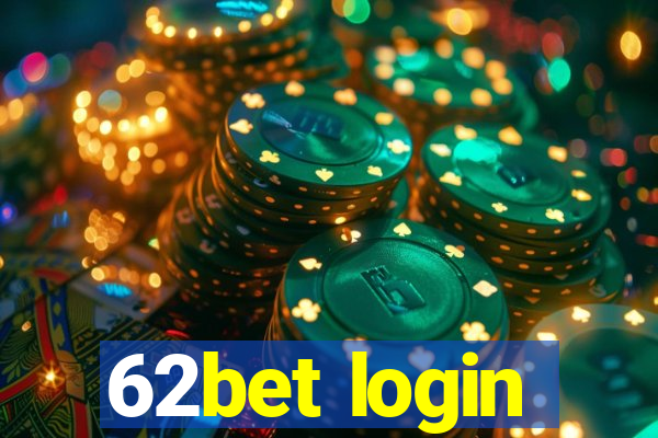 62bet login