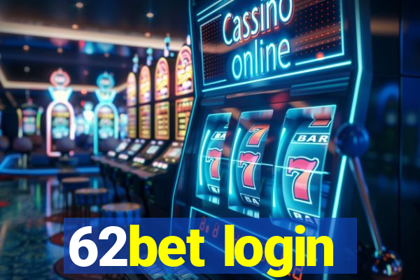 62bet login