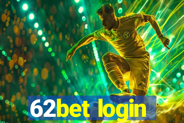 62bet login