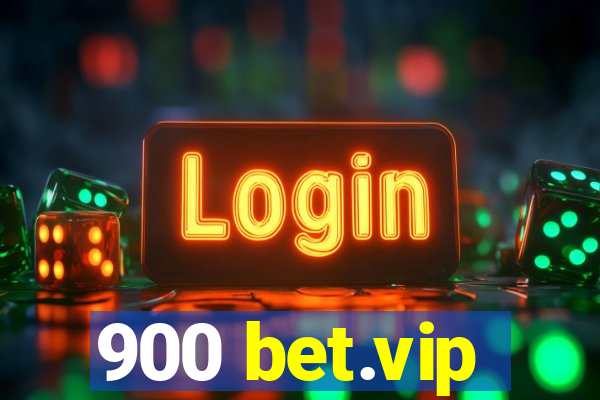 900 bet.vip