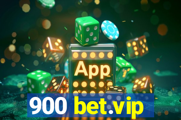 900 bet.vip