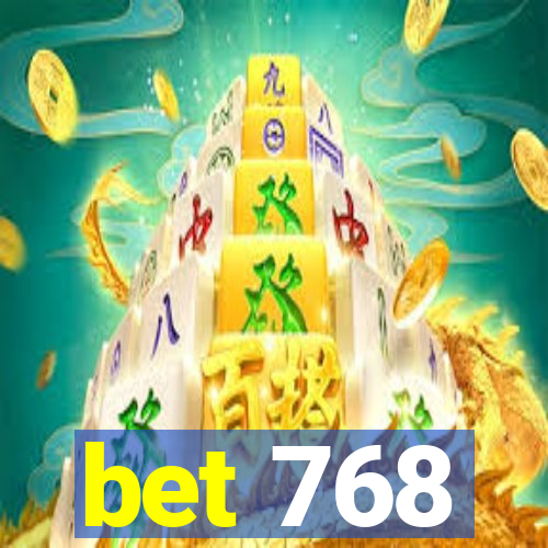 bet 768