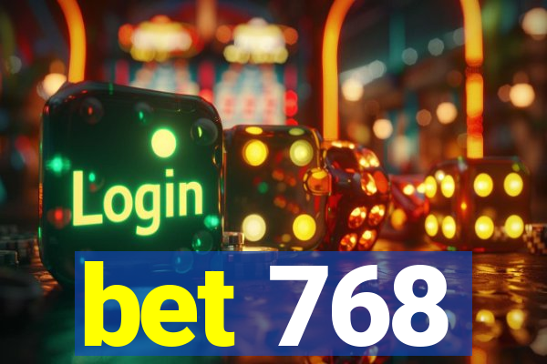 bet 768