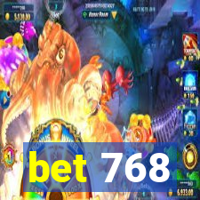 bet 768