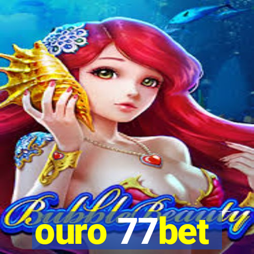 ouro 77bet