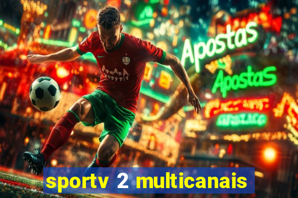 sportv 2 multicanais