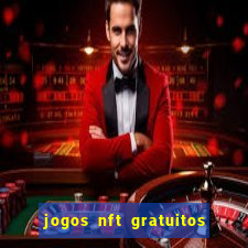 jogos nft gratuitos que pagam