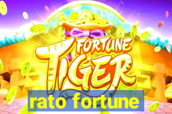 rato fortune