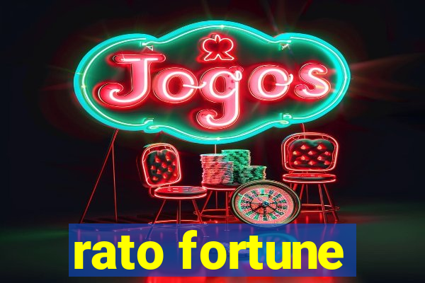 rato fortune