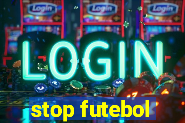 stop futebol