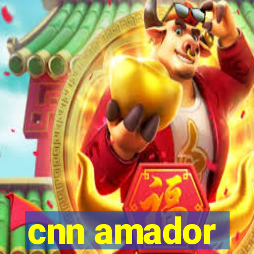 cnn amador