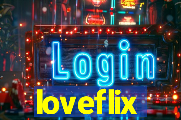 loveflix