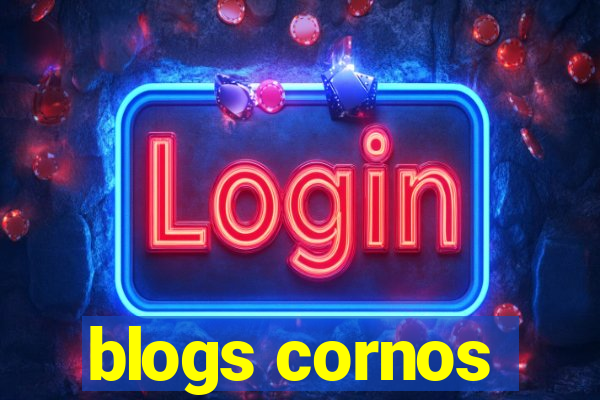 blogs cornos