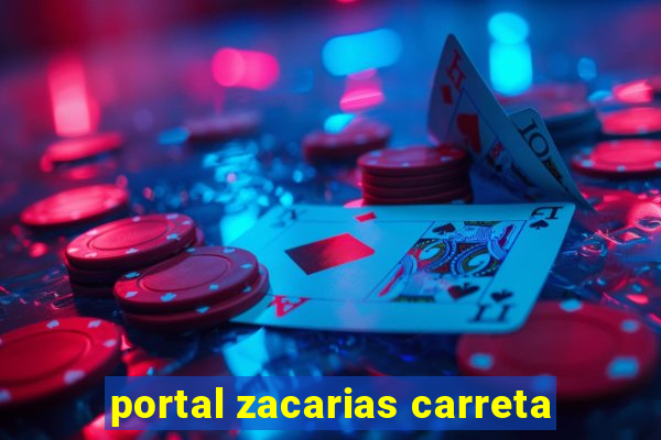 portal zacarias carreta