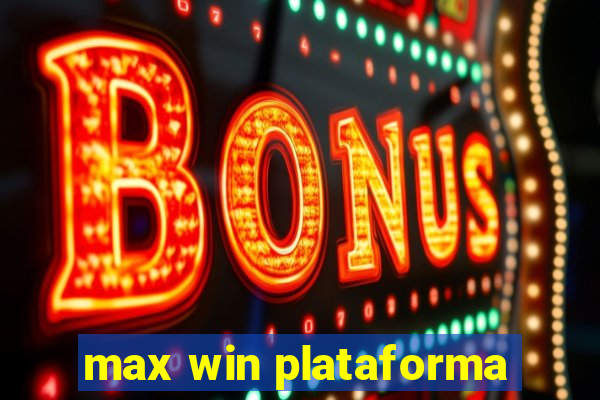 max win plataforma