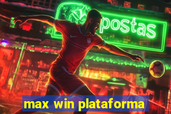 max win plataforma