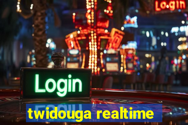 twidouga realtime