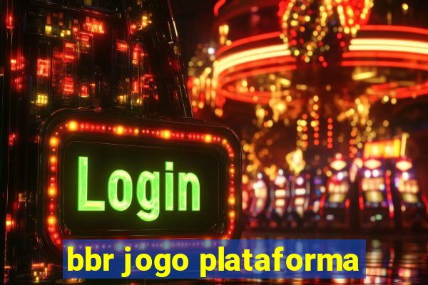 bbr jogo plataforma