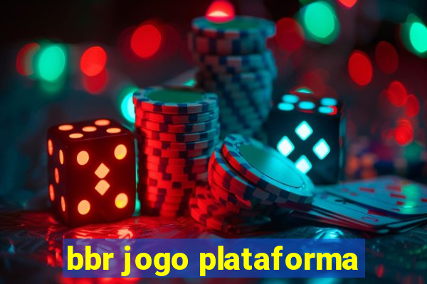 bbr jogo plataforma