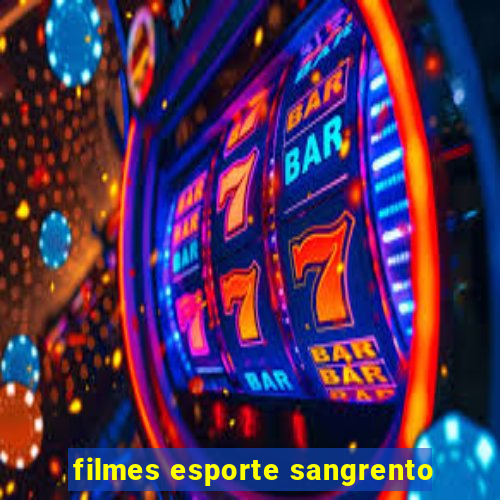 filmes esporte sangrento