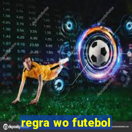 regra wo futebol