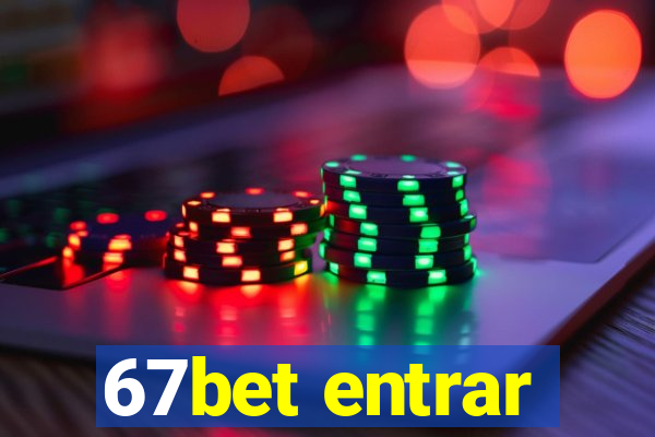 67bet entrar