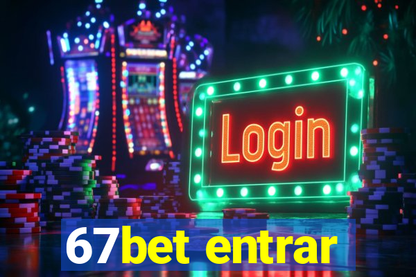 67bet entrar